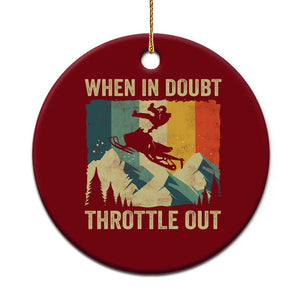 Funny Snowmobile Sled When In Doubt Throttle Out Ceramic Ornament Winter Sports TS11 1pc Red Print Your Wear
