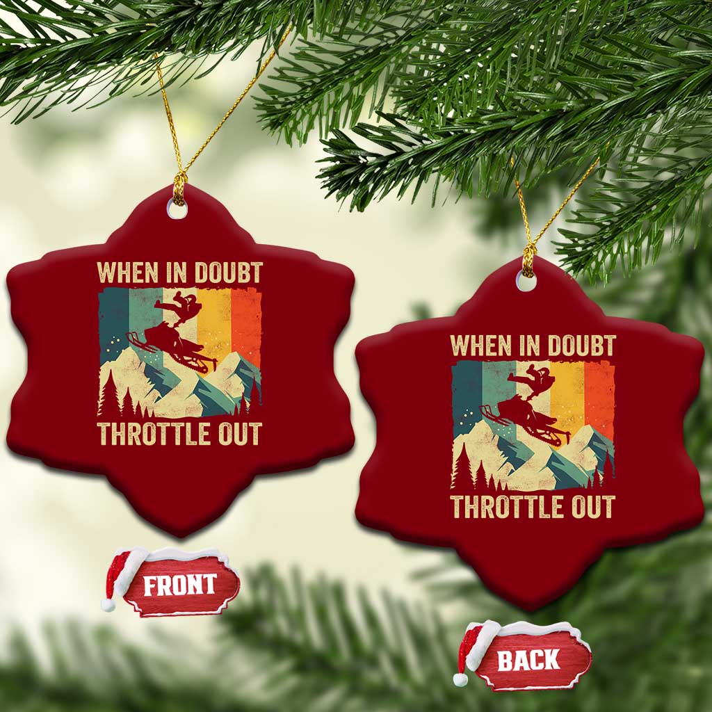 Funny Snowmobile Sled When In Doubt Throttle Out Ceramic Ornament Winter Sports TS11 Print Your Wear