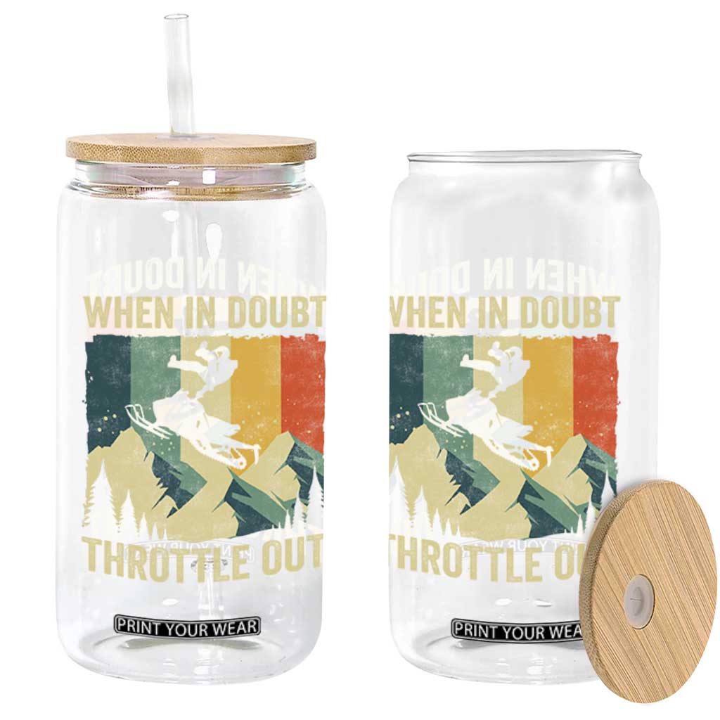 Funny Snowmobile Sled When In Doubt Throttle Out Glass Can Winter Sports TS11 Print Your Wear