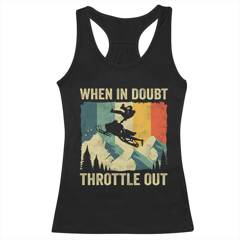 Funny Snowmobile Sled When In Doubt Throttle Out Racerback Tank Top Winter Sports TS11 Black Print Your Wear