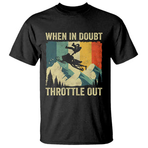 Funny Snowmobile Sled When In Doubt Throttle Out T Shirt Winter Sports TS11 Black Print Your Wear