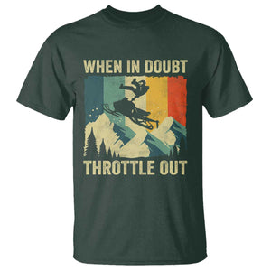 Funny Snowmobile Sled When In Doubt Throttle Out T Shirt Winter Sports TS11 Dark Forest Green Print Your Wear