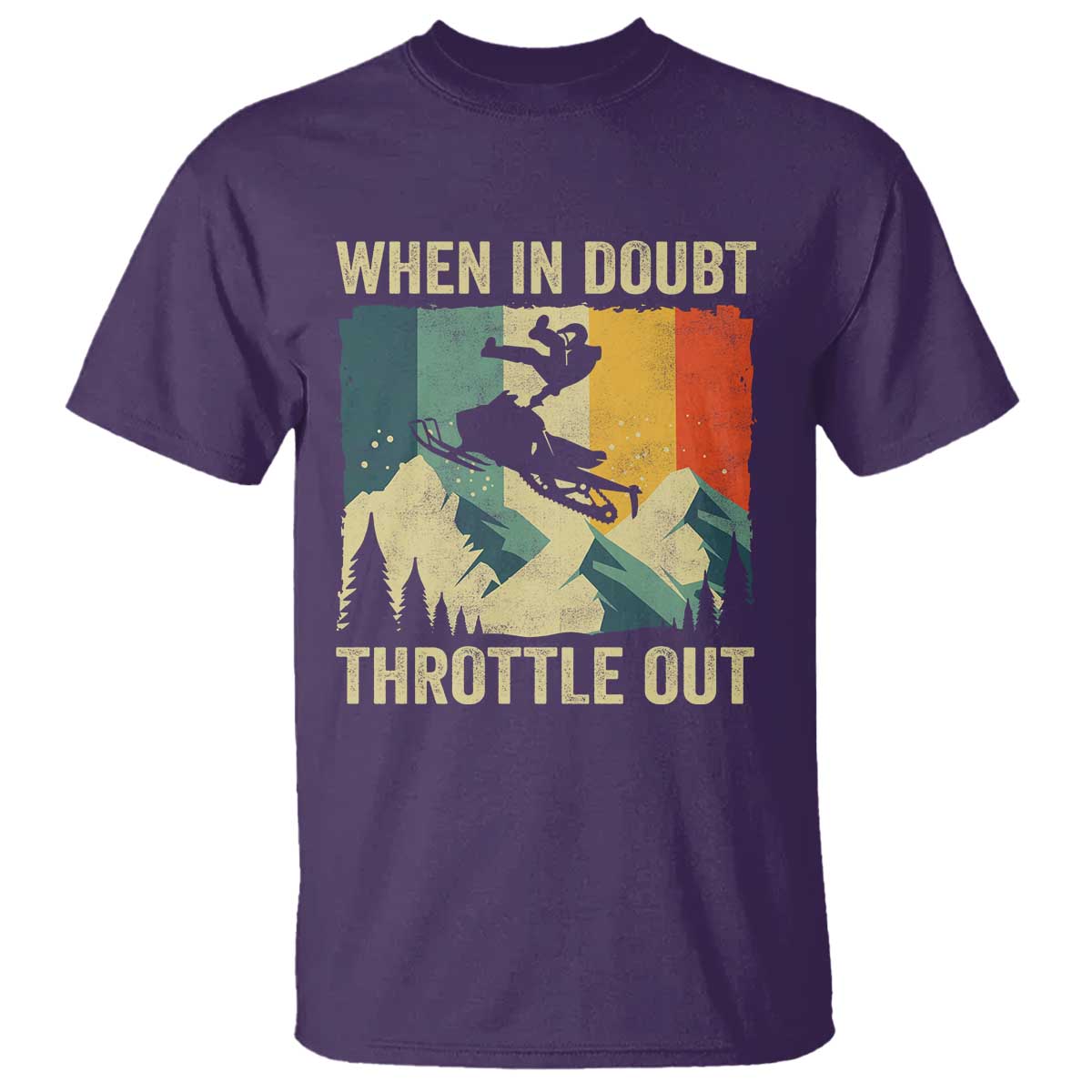 Funny Snowmobile Sled When In Doubt Throttle Out T Shirt Winter Sports TS11 Purple Print Your Wear