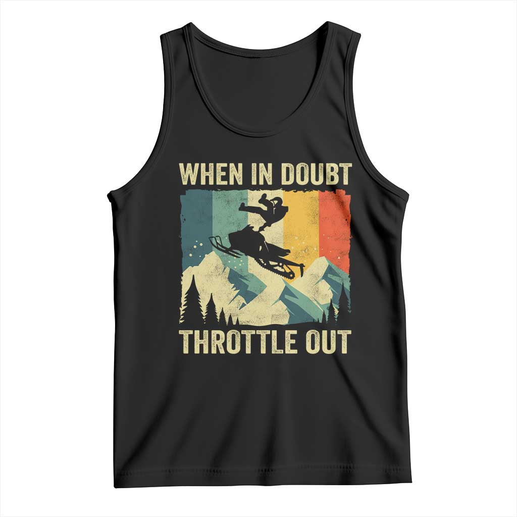 Funny Snowmobile Sled When In Doubt Throttle Out Tank Top Winter Sports TS11 Black Print Your Wear
