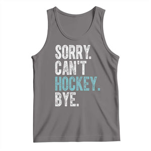 Funny Sorry Cant Hockey Bye Tank Top Ice Hockey Player TS11 Deep Heather Print Your Wear