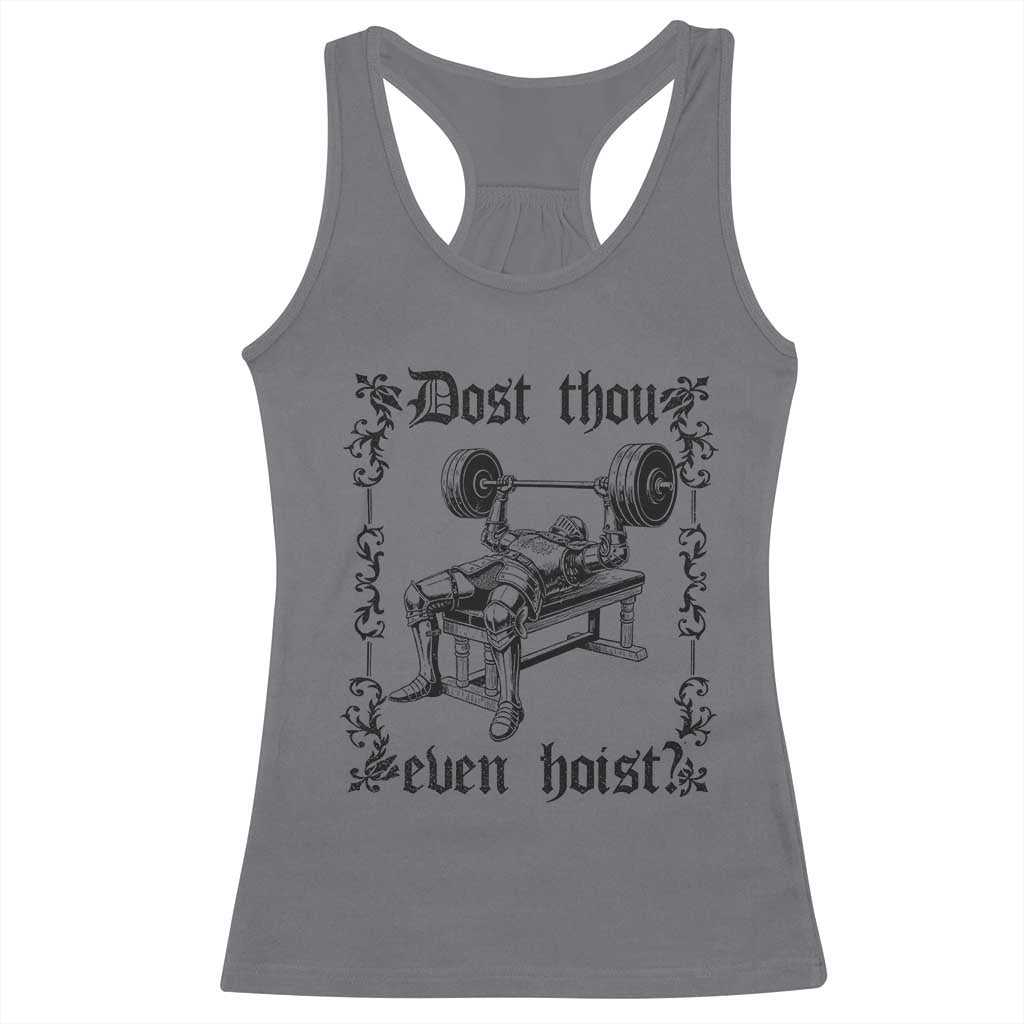 Funny Gym Meme Dost Thou Even Hoist Racerback Tank Top Medieval Knight Weight Lifting Workout TS11 Charcoal Print Your Wear