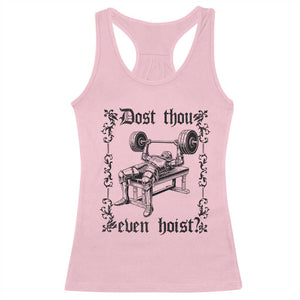 Funny Gym Meme Dost Thou Even Hoist Racerback Tank Top Medieval Knight Weight Lifting Workout TS11 Light Pink Print Your Wear