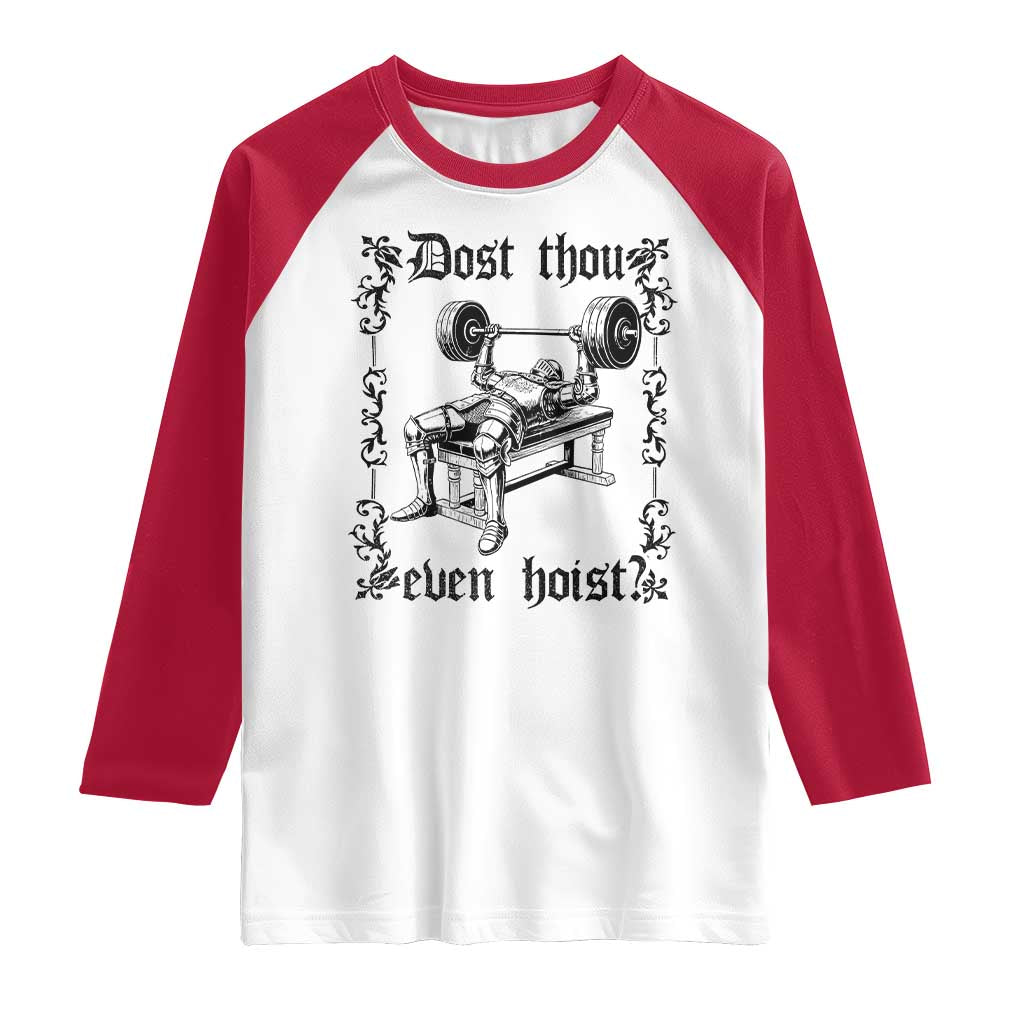 Funny Gym Meme Dost Thou Even Hoist Raglan Shirt Medieval Knight Weight Lifting Workout TS11 White Red Print Your Wear