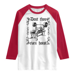 Funny Gym Meme Dost Thou Even Hoist Raglan Shirt Medieval Knight Weight Lifting Workout TS11 White Red Print Your Wear