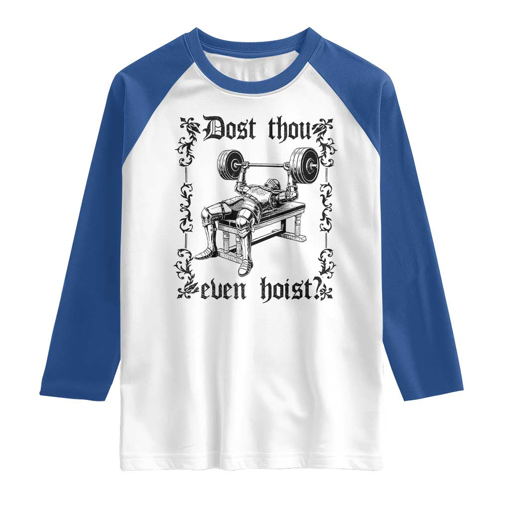 Funny Gym Meme Dost Thou Even Hoist Raglan Shirt Medieval Knight Weight Lifting Workout TS11 White Royal Print Your Wear