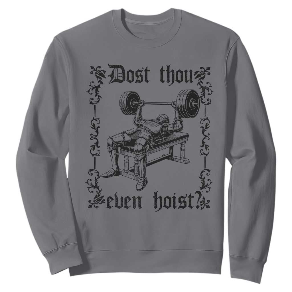 Funny Gym Meme Dost Thou Even Hoist Sweatshirt Medieval Knight Weight Lifting Workout TS11 Charcoal Print Your Wear