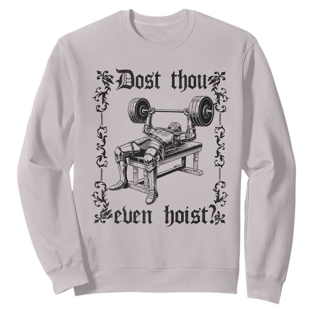 Funny Gym Meme Dost Thou Even Hoist Sweatshirt Medieval Knight Weight Lifting Workout TS11 Ice Gray Print Your Wear