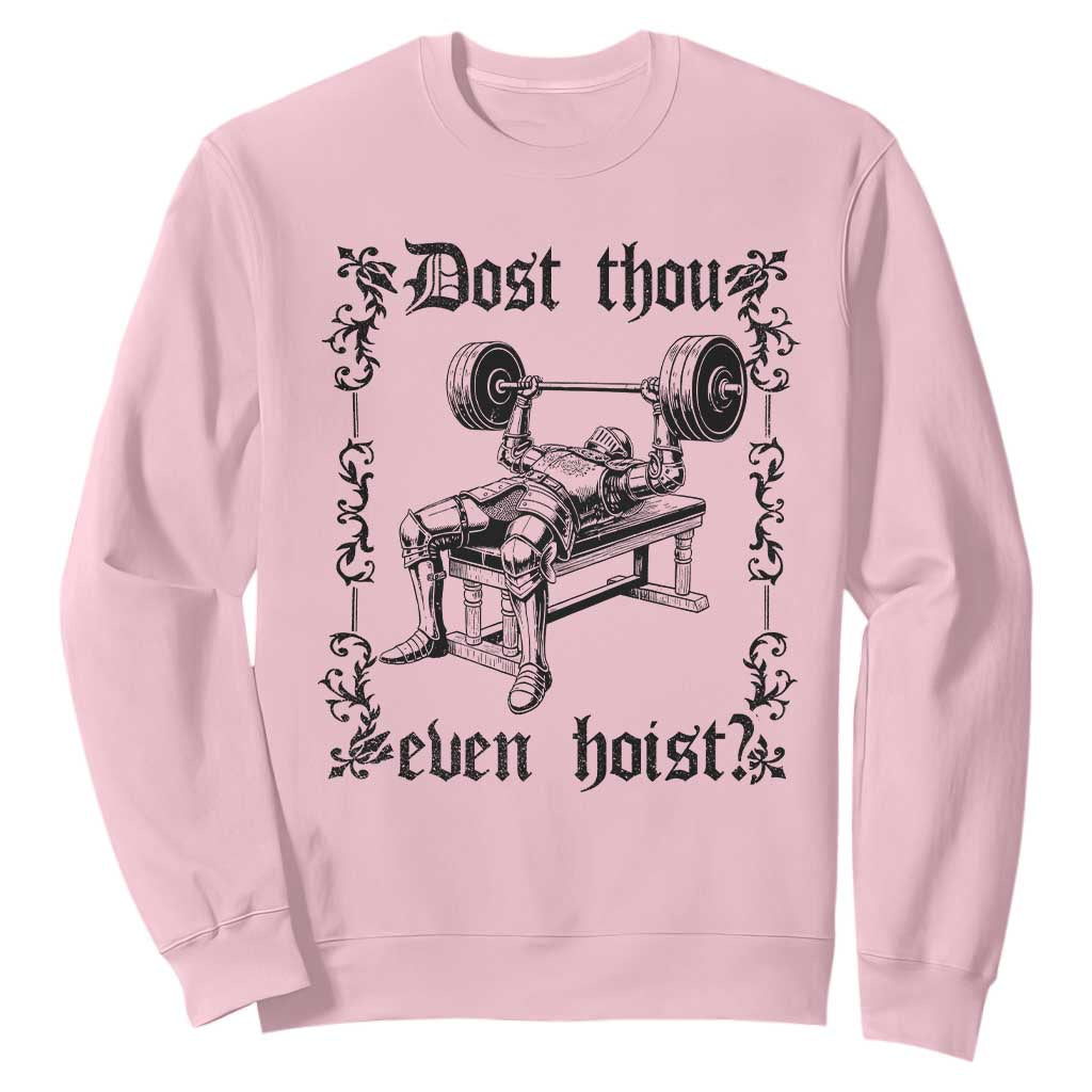 Funny Gym Meme Dost Thou Even Hoist Sweatshirt Medieval Knight Weight Lifting Workout TS11 Light Pink Print Your Wear