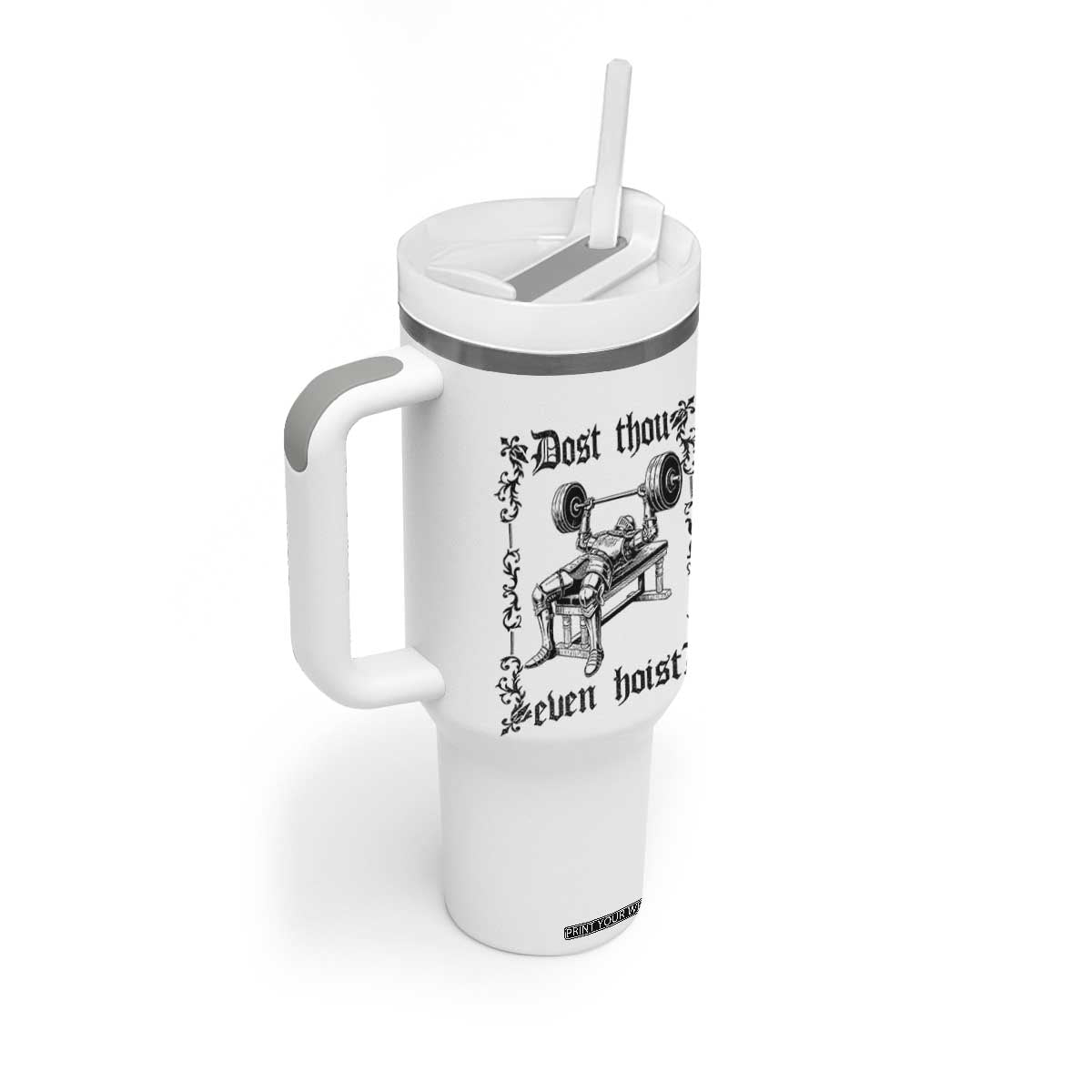 Funny Gym Meme Dost Thou Even Hoist Tumbler With Handle Medieval Knight Weight Lifting Workout TS11 Print Your Wear