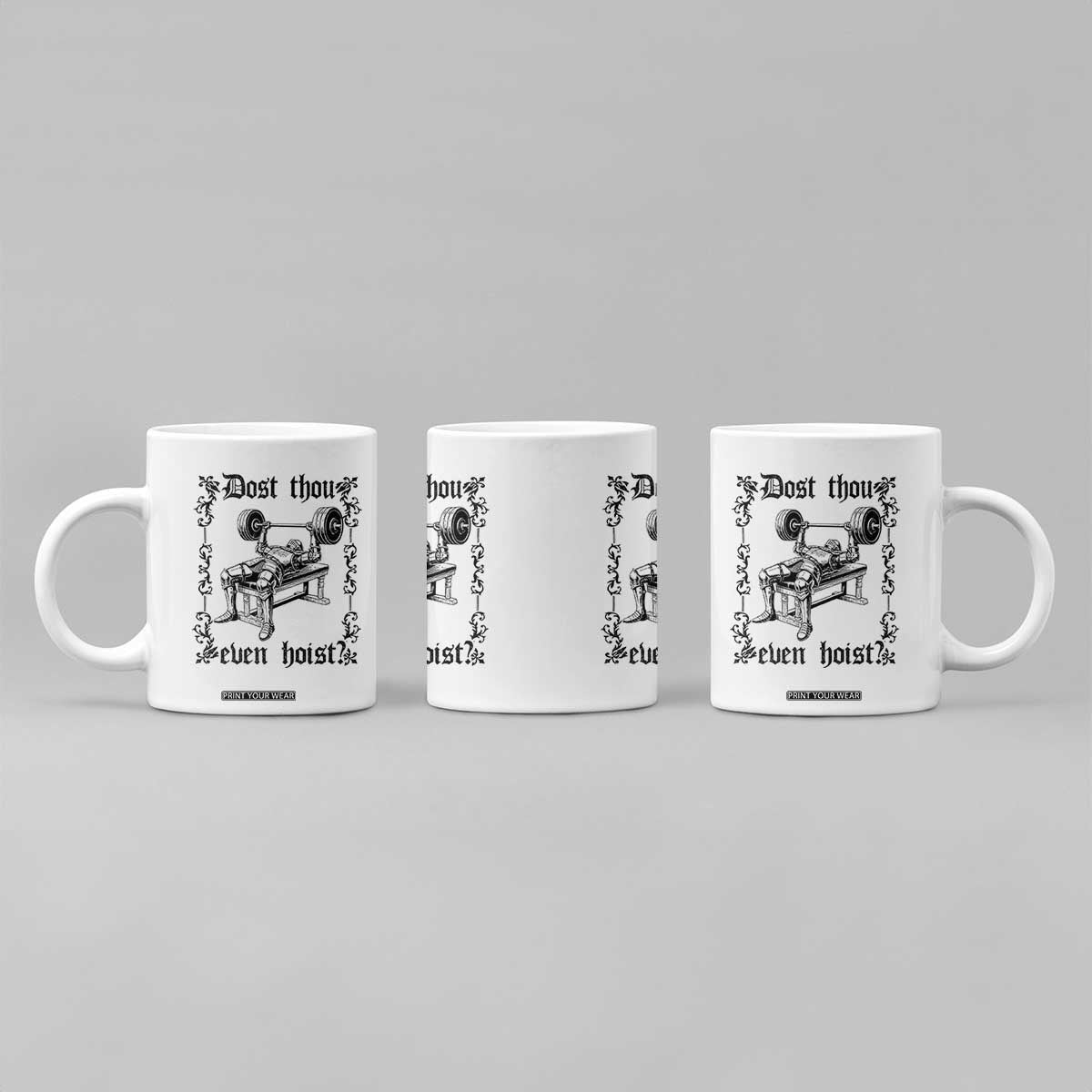 Funny Gym Meme Dost Thou Even Hoist Coffee Mug Medieval Knight Weight Lifting Workout TS11 Print Your Wear