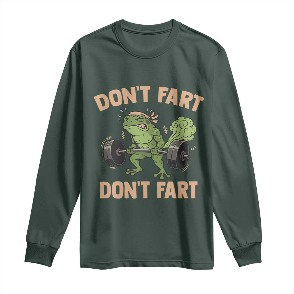 Gym Frog Long Sleeve Shirt Dont Fart Workout Weights Squat Humor TS11 Dark Forest Green Print Your Wear