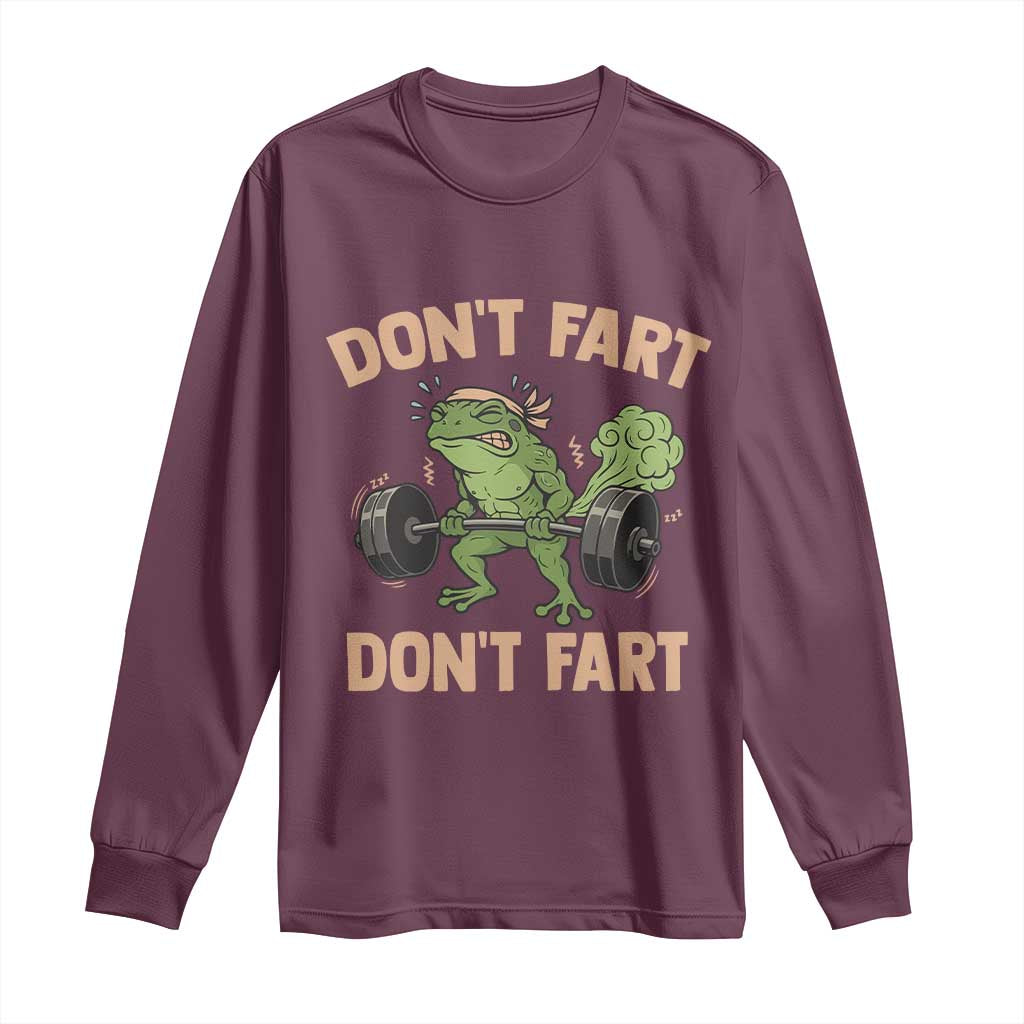 Gym Frog Long Sleeve Shirt Dont Fart Workout Weights Squat Humor TS11 Maroon Print Your Wear