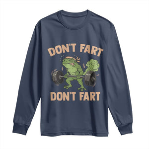 Gym Frog Long Sleeve Shirt Dont Fart Workout Weights Squat Humor TS11 Navy Print Your Wear