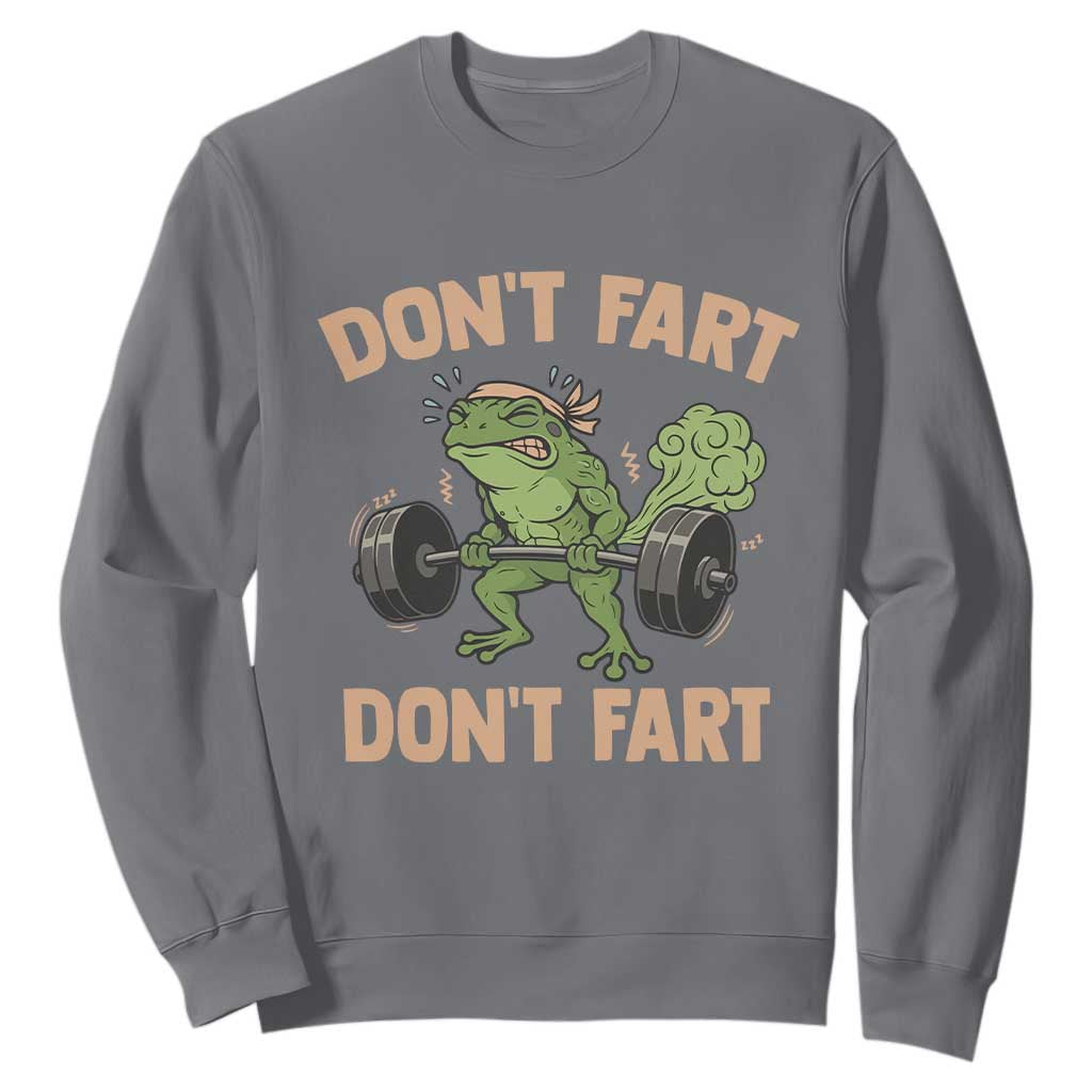 Gym Frog Sweatshirt Dont Fart Workout Weights Squat Humor TS11 Charcoal Print Your Wear