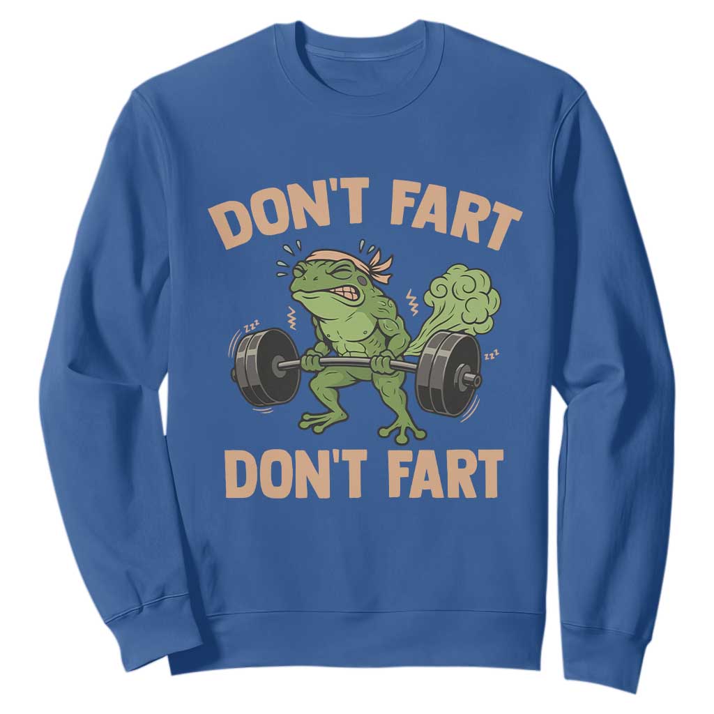 Gym Frog Sweatshirt Dont Fart Workout Weights Squat Humor TS11 Royal Blue Print Your Wear