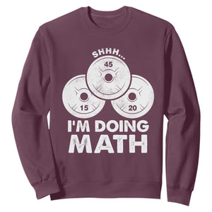 Funny Shhh I Am Doing Math Weightlifting Workout Training Sweatshirt TS11 Maroon Print Your Wear