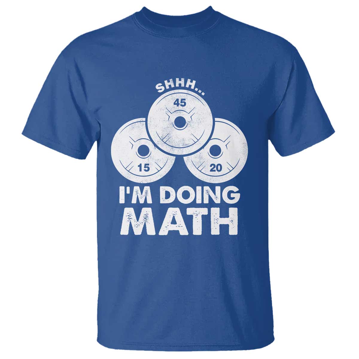 Funny Shhh I Am Doing Math Weightlifting Workout Training T Shirt TS11 Royal Blue Print Your Wear