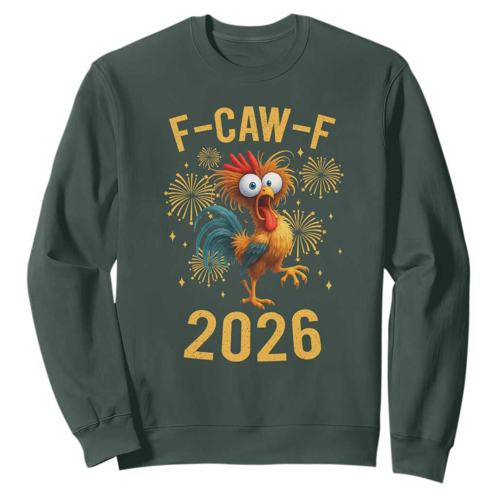 F Caw F 2026 Happy New Year Sweatshirt Funny Chicken Rooster TS11 Dark Forest Green Print Your Wear