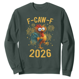 F Caw F 2026 Happy New Year Sweatshirt Funny Chicken Rooster TS11 Dark Forest Green Print Your Wear