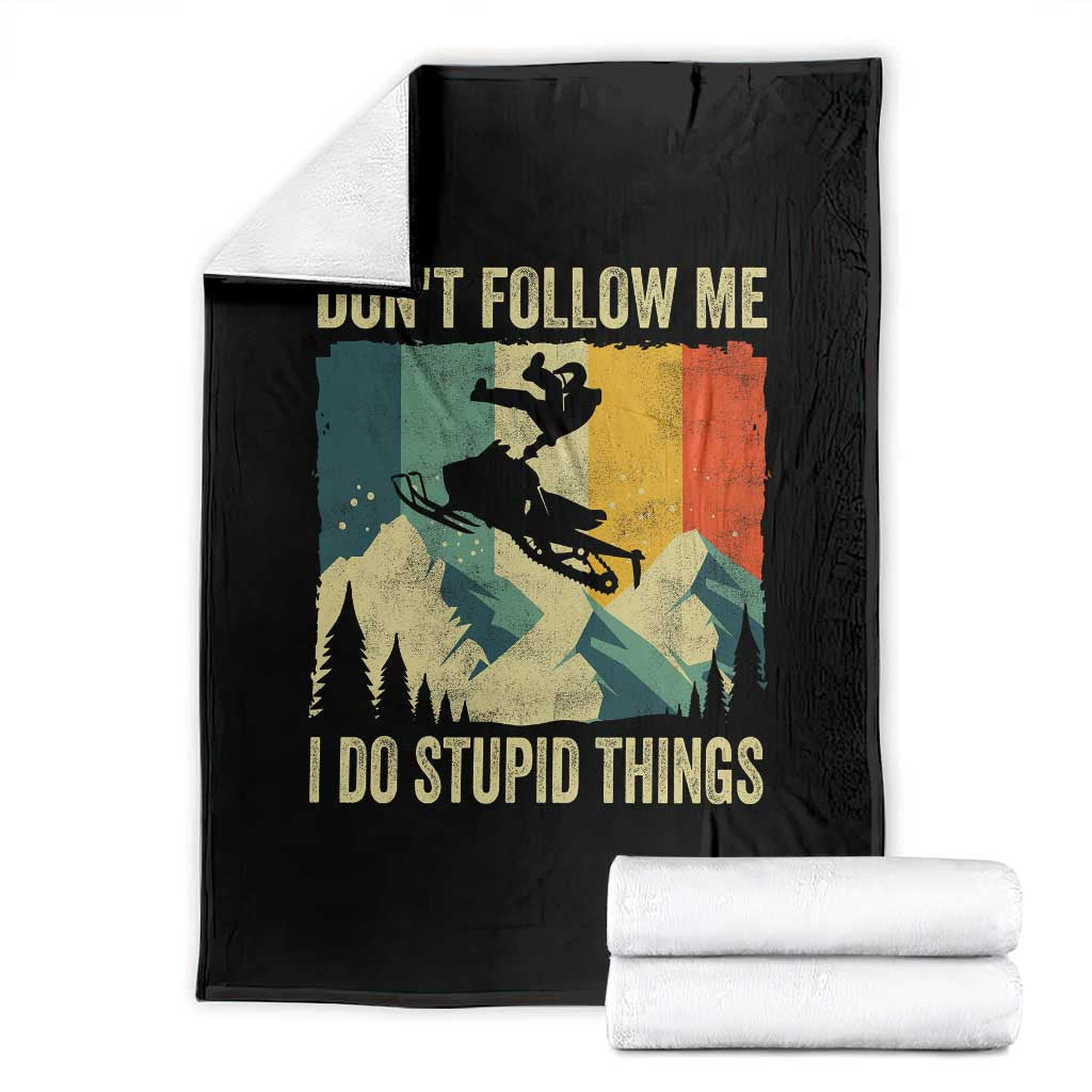 Funny Snowmobile Throw Blanket Don't Follow Me I Do Stupid Things Winter Sport TS11 Black Print Your Wear