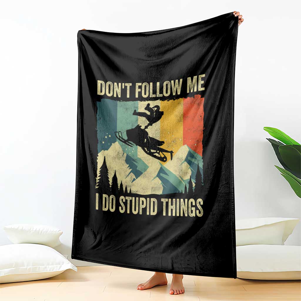 Funny Snowmobile Throw Blanket Don't Follow Me I Do Stupid Things Winter Sport TS11 Print Your Wear