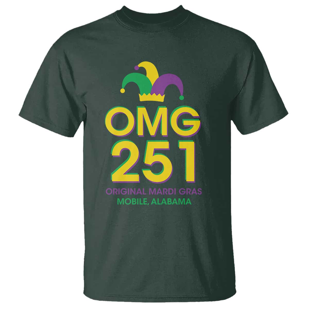 Funny Mardi Gras In Mobile Alabama T Shirt OMG 251 Original Mardi Gras Jester Hat TS11 Dark Forest Green Print Your Wear