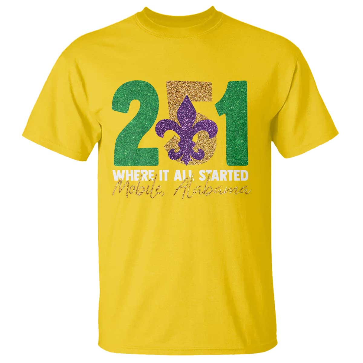 Funny Mardi Gras Mobile Alabama 251 T Shirt Where It All Started Area Code Glitter Print TS11 Daisy Print Your Wear