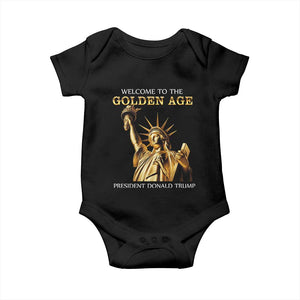 Funny Trump 2025 Welcome To The Golden Age Baby Onesie Golden Statue Of Liberty TS11 Black Print Your Wear