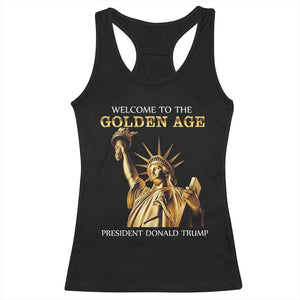 Funny Trump 2025 Welcome To The Golden Age Racerback Tank Top Golden Statue Of Liberty TS11 Black Print Your Wear