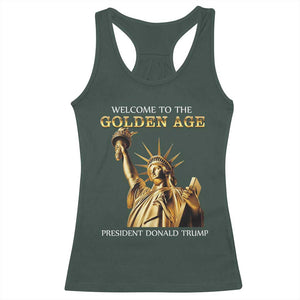 Funny Trump 2025 Welcome To The Golden Age Racerback Tank Top Golden Statue Of Liberty TS11 Dark Forest Green Print Your Wear