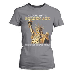 Funny Trump 2025 Welcome To The Golden Age T Shirt For Women Golden Statue Of Liberty TS11 Charcoal Print Your Wear