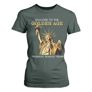 Funny Trump 2025 Welcome To The Golden Age T Shirt For Women Golden Statue Of Liberty TS11 Dark Forest Green Print Your Wear