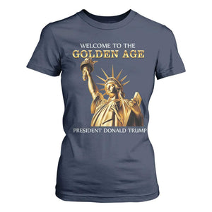 Funny Trump 2025 Welcome To The Golden Age T Shirt For Women Golden Statue Of Liberty TS11 Navy Print Your Wear