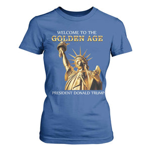 Funny Trump 2025 Welcome To The Golden Age T Shirt For Women Golden Statue Of Liberty TS11 Royal Blue Print Your Wear