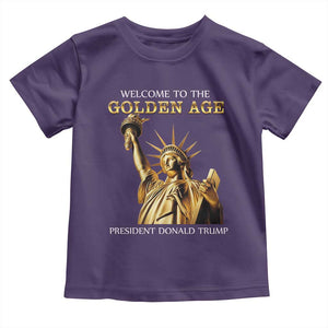 Funny Trump 2025 Welcome To The Golden Age Toddler T Shirt Golden Statue Of Liberty TS11 Purple Print Your Wear