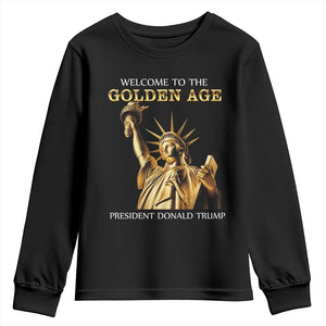 Funny Trump 2025 Welcome To The Golden Age Youth Sweatshirt Golden Statue Of Liberty TS11 Black Print Your Wear