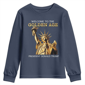 Funny Trump 2025 Welcome To The Golden Age Youth Sweatshirt Golden Statue Of Liberty TS11 Navy Print Your Wear