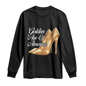 Trump Girl 2025 Golden Age Of American Long Sleeve Shirt Gold High Heels TS11 Black Print Your Wear