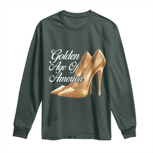 Trump Girl 2025 Golden Age Of American Long Sleeve Shirt Gold High Heels TS11 Dark Forest Green Print Your Wear