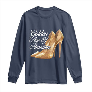 Trump Girl 2025 Golden Age Of American Long Sleeve Shirt Gold High Heels TS11 Navy Print Your Wear