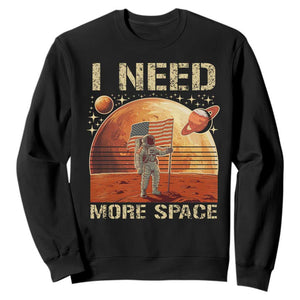 Funny Trump Mars 2025 Sweatshirt I Need More Space American Flag Astronauts Space TS11 Black Print Your Wear