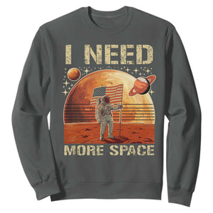 Funny Trump Mars 2025 Sweatshirt I Need More Space American Flag Astronauts Space TS11 Dark Heather Print Your Wear