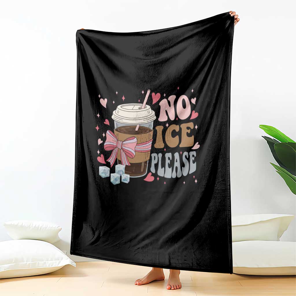 No Ice Please Throw Blanket Funny Coffee Lover Anti Ice Satire TS11 Print Your Wear