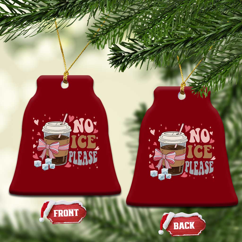 No Ice Please Ceramic Ornament Funny Coffee Lover Anti Ice Satire TS11 Print Your Wear