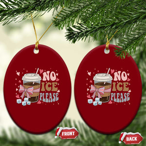 No Ice Please Ceramic Ornament Funny Coffee Lover Anti Ice Satire TS11 Print Your Wear